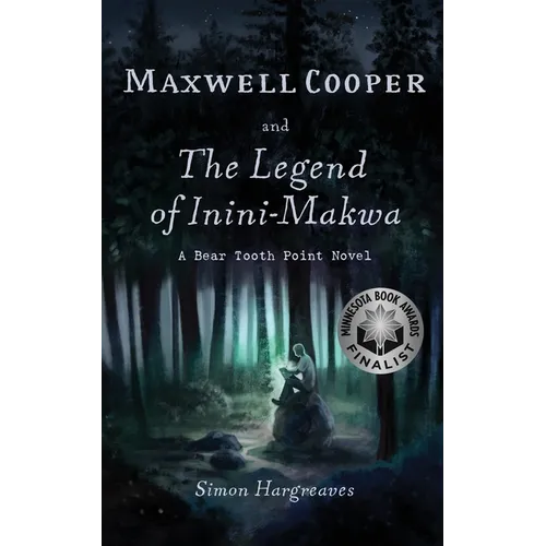 Maxwell Cooper and the Legend of Inini-Makwa - Paperback