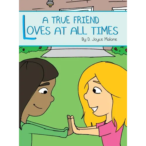 A True Friend Loves At All Times - Hardcover