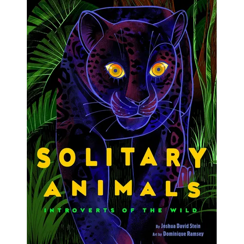 Solitary Animals: Introverts of the Wild - Hardcover
