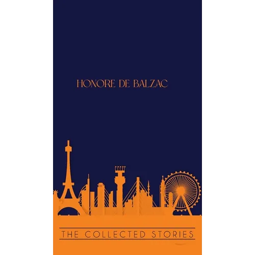 The Collected Stories of Honore de Balzac - Hardcover