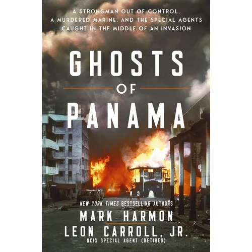 Ghosts of Panama: A Strongman Out of Control, a Murdered Marine, and the Special Agents Caught in the Middle of an Invasion - Paperback