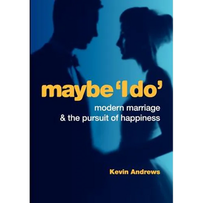 Maybe 'i Do': Modern Marriage and the Pursuit of Happiness - Paperback
