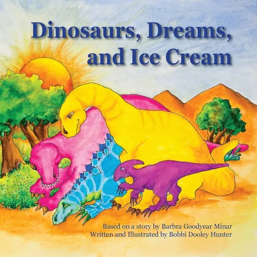 Dinosaurs, Dreams, and Ice Cream - Paperback