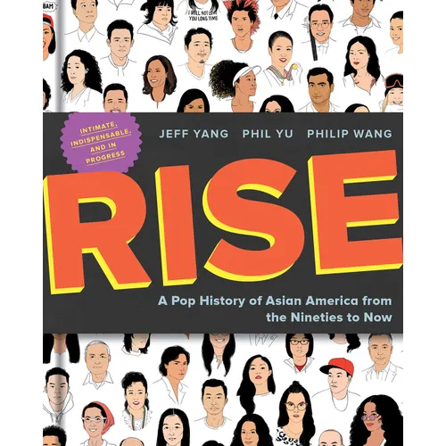 Rise: A Pop History of Asian America from the Nineties to Now - Hardcover