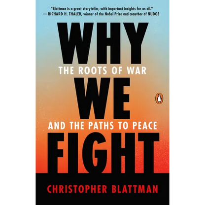 Why We Fight: The Roots of War and the Paths to Peace - Paperback