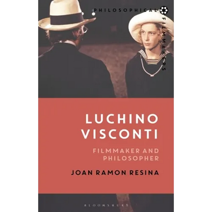 Luchino Visconti: Filmmaker and Philosopher - Hardcover