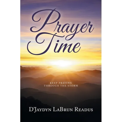 Prayer Time: Keep Praying Through the Storm - Paperback