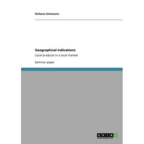 Geographical Indications: Local products in a local market - Paperback