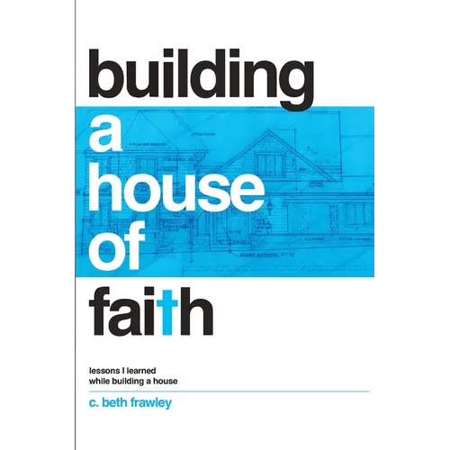 Building a House of Faith - Paperback