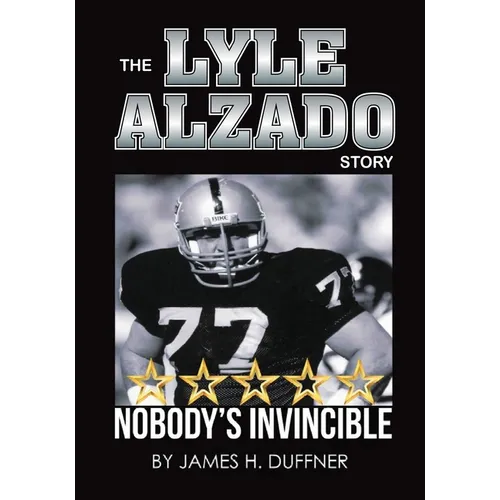 The Lyle Alzado Story Nobody's Invincible - Paperback