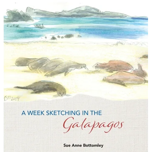 A Week Sketching in the Galapagos - Hardcover