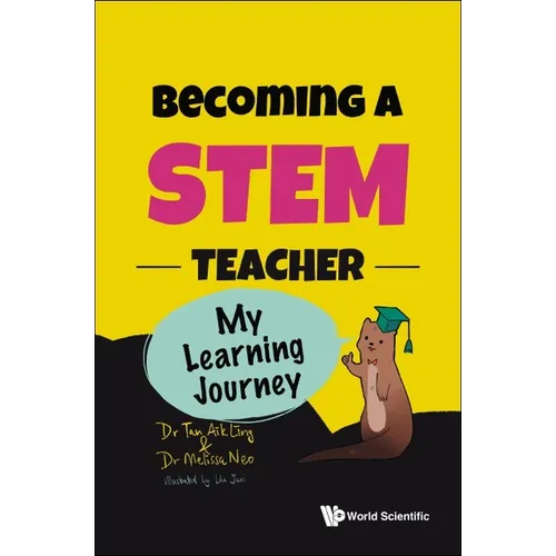 Becoming a Stem Teacher: My Stem Learning Journey - Hardcover