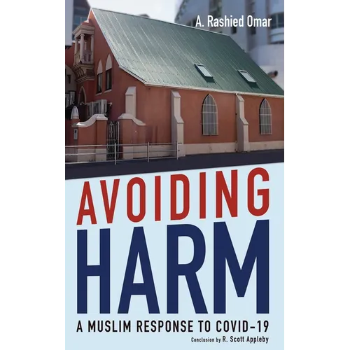 Avoiding Harm: A Muslim Response to Covid-19 - Hardcover