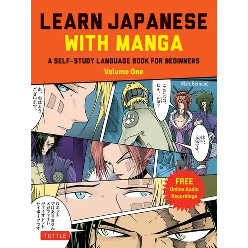 Learn Japanese with Manga Volume One: A Self-Study Language Book for Beginners - Learn to Read, Write and Speak Japanese with Manga Comic Strips! (Fre - Paperback