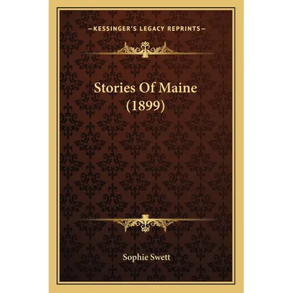 Stories Of Maine (1899) - Paperback