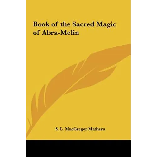 Book of the Sacred Magic of Abra-Melin - Hardcover