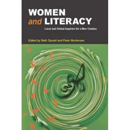 Women and Literacy: Local and Global Inquiries for a New Century - Paperback