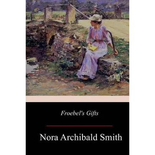 Froebel's Gifts - Paperback