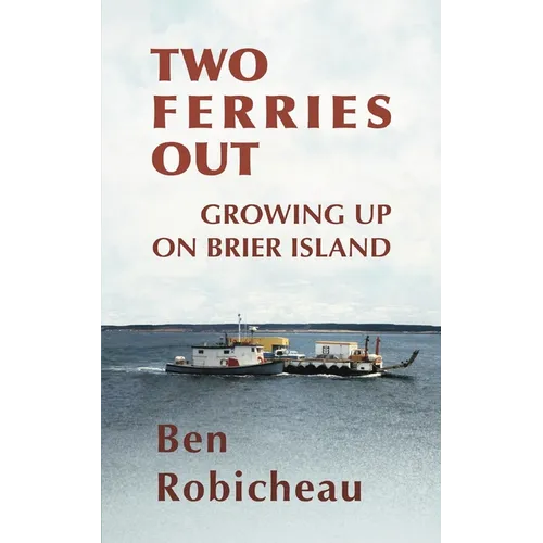 Two Ferries Out: Growing up on Brier Island - Paperback