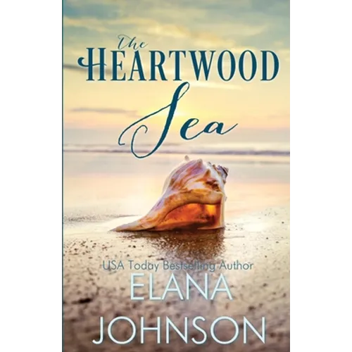The Heartwood Sea: A Heartwood Sisters Novel - Paperback