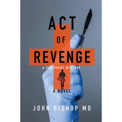 Act of Revenge: A Medical Thriller - Paperback