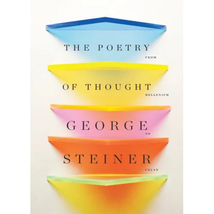 The Poetry of Thought: From Hellenism to Celan - Hardcover
