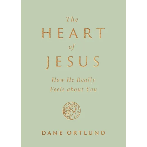 The Heart of Jesus: How He Really Feels about You - Paperback