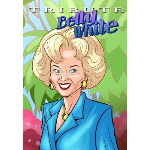 Tribute: Betty White - The Comic Book - Paperback
