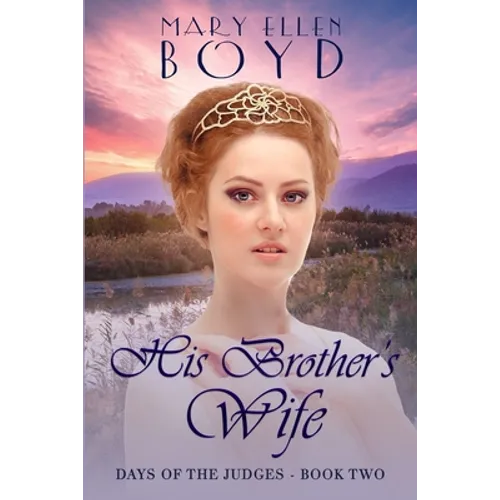 His Brother's Wife: Days of the Judges, Book 2 - Paperback