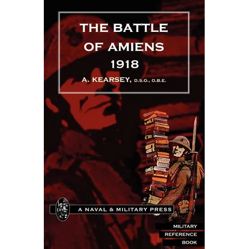 Battle of Amiens 1918, and Operations 8th August-3rd September, 1918. - Paperback