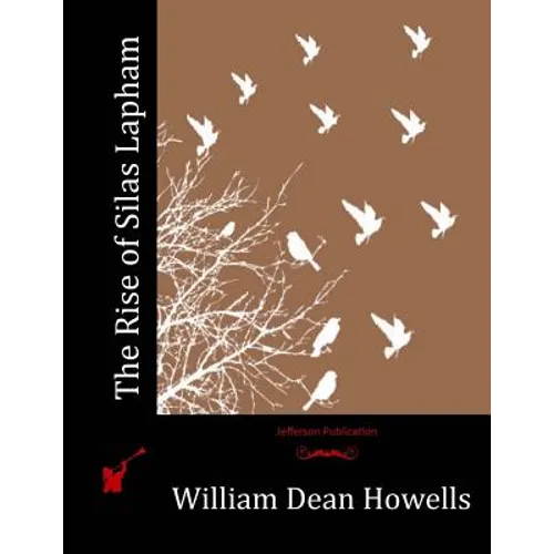 The Rise of Silas Lapham - Paperback