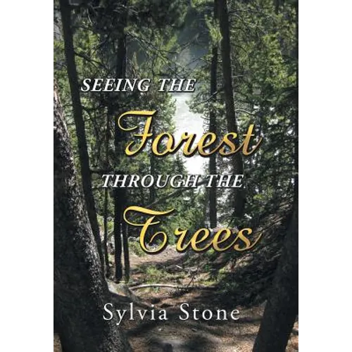 Seeing the Forest Through the Trees - Hardcover