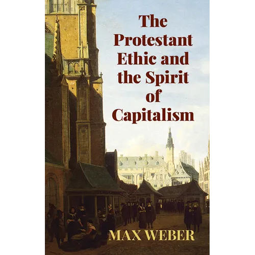 The Protestant Ethic and the Spirit of Capitalism - Paperback