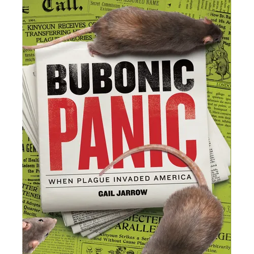Bubonic Panic: When Plague Invaded America - Hardcover