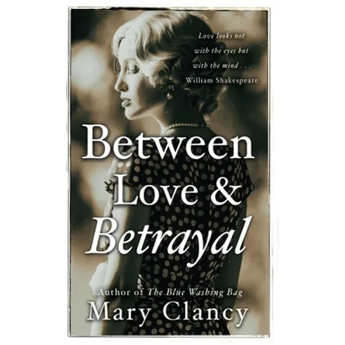 Between Love & Betrayal: 1920's leaving Ireland...living in the shadows... forbidden love... - Paperback