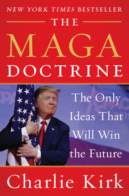 The MAGA Doctrine: The Only Ideas That Will Win the Future - Hardcover