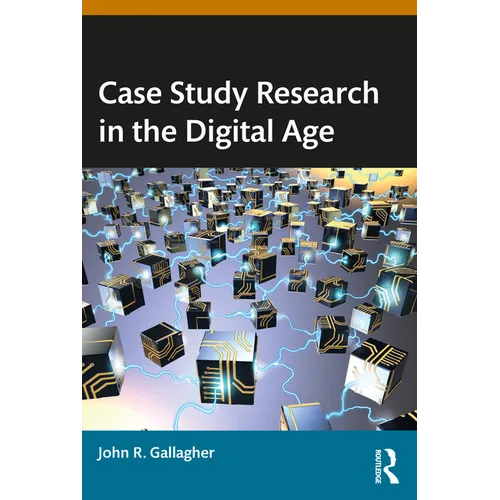 Case Study Research in the Digital Age - Paperback