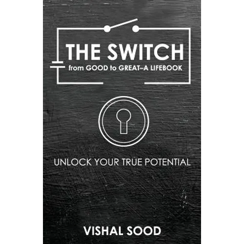 The Switch from Good to Great: A Lifebook - Paperback