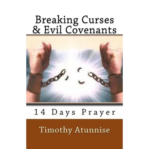 Breaking Curses & Evil Covenants - Paperback