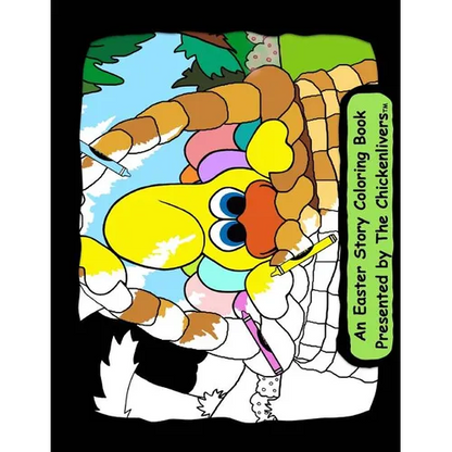 An Easter Story Coloring Book: As Presented By The Chickenlivers - Paperback
