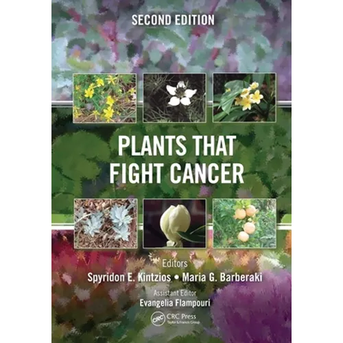 Plants That Fight Cancer, Second Edition - Paperback