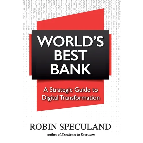World's Best Bank: A Strategic Guide to Digital Transformation - Hardcover