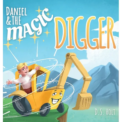 Daniel & the Magic Digger - Hardcover