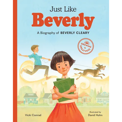 Just Like Beverly: A Biography of Beverly Cleary - Hardcover