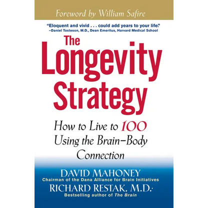 The Longevity Strategy: How to Live to 100 Using the Brain-Body Connection - Paperback