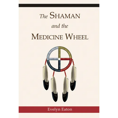 The Shaman and the Medicine Wheel - Paperback