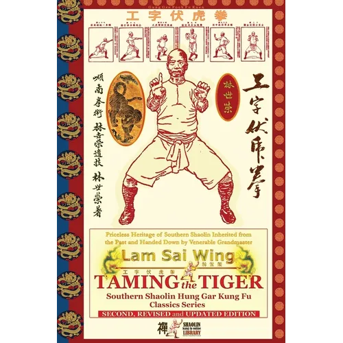 Taming the Tiger. Southern Shaolin Hung Gar Kung Fu Classics Series - Paperback