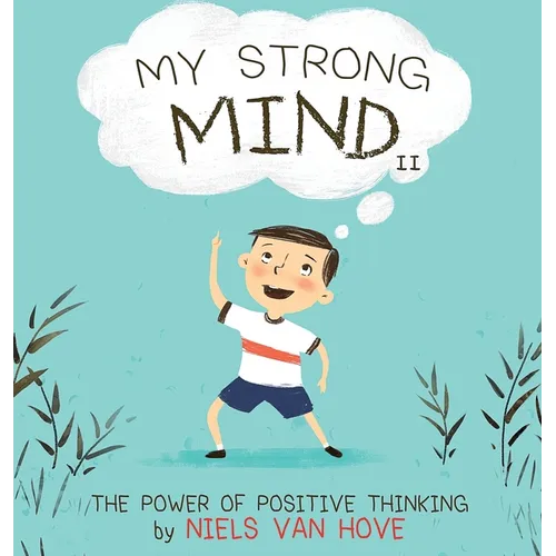 My Strong Mind II: The Power of Positive Thinking - Hardcover