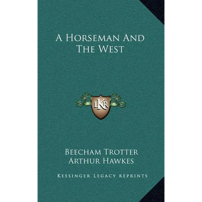 A Horseman And The West - Hardcover