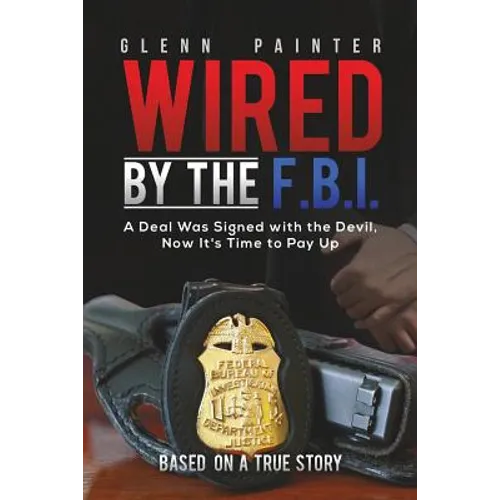 Wired by the F.B.I. - Paperback